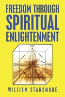 Freedom Through Spiritual Enlightenment 1984581627 Book Cover