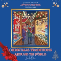 Christmas Traditions Around the World : Advent Calendar Coloring Book 1959924095 Book Cover