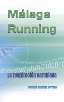Málaga Running: La respiración cambiada (Spanish Edition) B0FLTJZCWM Book Cover