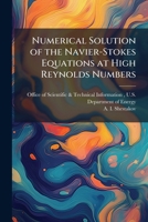 Numerical Solution of the Navier-Stokes Equations at High Reynolds Numbers 1288822650 Book Cover