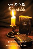 From Me to You 90 Days in the Psalms 0244695792 Book Cover
