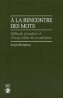 À La Recontre Des Mots 0819191167 Book Cover