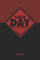 Each Day Start With Grateful Journal: Red Lined Notebook (6x9 Gratefullness Journal) 150 Pages 1673504469 Book Cover