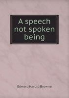 A Speech Not Spoken Being 5518851472 Book Cover