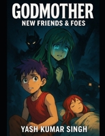 Godmother: New Friends & Foes B0FTLRCNKX Book Cover