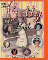 The Betty Book: A Celebration of Capable Kind o' Gal 0684832143 Book Cover