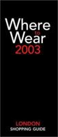 Where to Wear London 2003 (Where to Wear: London) 0971544670 Book Cover