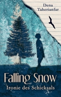 Falling Snow: Ironie des Schicksals null Book Cover