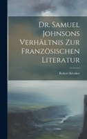 Dr. Samuel Johnsons Verhältnis zur Französischen Literatur 1022007920 Book Cover