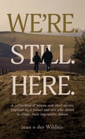 We're. Still. Here. B0FRK3X9VZ Book Cover