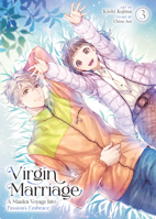 Virgin Marriage: A Maiden Voyage Into Passion's Embrace Vol. 3 B0DYNKHX5L Book Cover