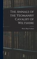 The Annals of the Yeomanry Cavalry of Wiltshire 1017910618 Book Cover