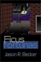 Ficus Fortunas 059519480X Book Cover