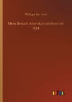 Mein Besuch Amerika's im Sommer 1824 3752430435 Book Cover