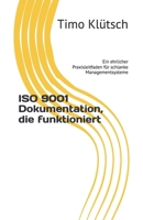 ISO9001-Dokumentation, die funktioniert: Ein ehrlicher Praxisleitfaden für schlanke Managementsysteme (Qualität auf den Punkt) (German Edition) B0GKQ6KC8X Book Cover