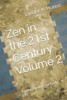 Zen in the 21st Century Volume 2: Further Stories for Daily Life B0FWJ9MQJ2 Book Cover