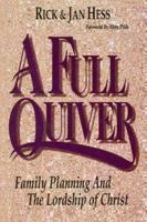 A Full Quiver : Family Planning and the Lordship of Christ 0943497833 Book Cover