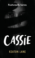 Cassie (Keatonsville) 1637650116 Book Cover