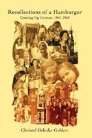 Recollections of a Hamburger: Growing Up German, 1941-1962 059546145X Book Cover