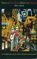 Only In Holland, Only The Dutch 9051708009 Book Cover