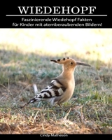 Wiedehopf: Faszinierende Wiedehopf Fakten f�r Kinder mit atemberaubenden Bildern! 1705597807 Book Cover