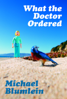 What the Doctor Ordered 1613470576 Book Cover