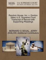 Random House, Inc. v. Gordon (Max) U.S. Supreme Court Transcript of Record with Supporting Pleadings 1270622145 Book Cover