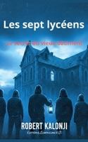 Les sept lycéens (French Edition) B0GL59VWWH Book Cover