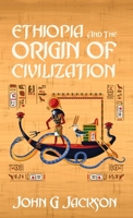 Ethiopia And The Origin Of Civilization Hardcover 163923294X Book Cover