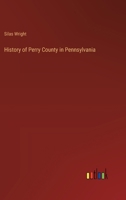 History of Perry County in Pennsylvania 3368198025 Book Cover