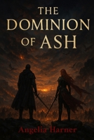 Dominion of Ash B0FKZGXVK3 Book Cover