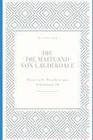 Die Maitland von Lauderdale (Historische Familien von Schottland) (German Edition) B085KK6LF7 Book Cover