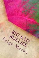 Big Bad Bullies 1533065993 Book Cover