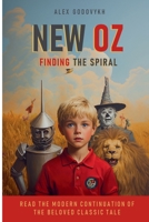 New Oz: Finding the Spiral B0F4RWXRCM Book Cover