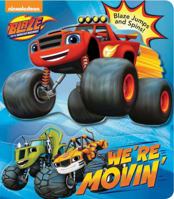 Blaze and the Monster Machines: We're Movin' 0794437621 Book Cover