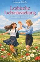 Lesbische Liebesbeziehung (German Edition) B0GP58C6Z1 Book Cover