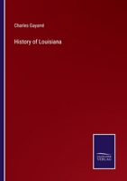 History of Louisiana Four Volume Set 1425567606 Book Cover