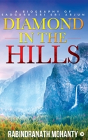 Diamond in the Hills: A Biography of Sadguru Sri Sri Arjun 1684665094 Book Cover