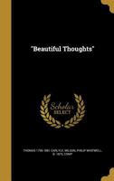 "Beautiful thoughts" 1360536329 Book Cover