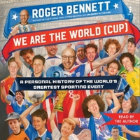 We Are the World (Cup): A Personal History of the World's Greatest Sporting Event B0GYG5P87J Book Cover