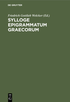 Sylloge Epigrammatum Graecorum 3112433777 Book Cover