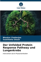 Der Unfolded Protein Response Pathway und Lungenkrebs 6206889866 Book Cover