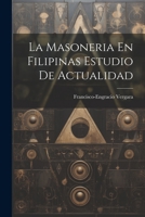 La Masoneria En Filipinas Estudio De Actualidad 1021392472 Book Cover