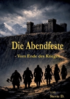 Die Abendfeste: Vom Ende des Krieges (German Edition) 3695750405 Book Cover