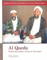 Al-Qaeda: Osama Bin Laden's Army of Terrorists (Inside the World's Most Infamous Terrorist Organizations) 1435890450 Book Cover