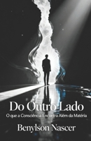 DO OUTRO LADO (Portuguese Edition) B0G7Z3MMDM Book Cover