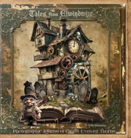 Tales from Elwindwire: Photographic Journal of Cailen Evander Thorne B0H96HWH4G Book Cover
