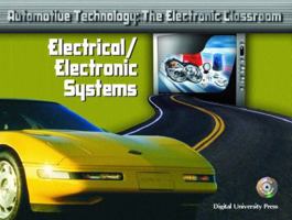 Atec Automotive Technology: The Electronic Classroom - Electrical/Electronic Systems 0131133845 Book Cover