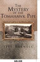 The Mystery of the Tomahawk Pipe 1475942184 Book Cover