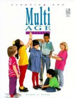 Creating the Multiage Classroom 1596470240 Book Cover